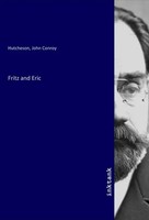 John Conroy Hutcheson | Fritz And Eric | Taschenbuch | Englisch