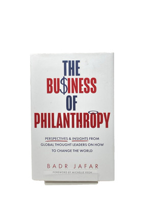 The Business of Philanthropy: Perspectives and Insights HC/NEW