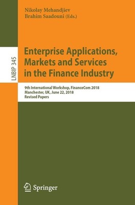 Enterprise Applications, Markets and Services in the Finance Industry Nikolay Me