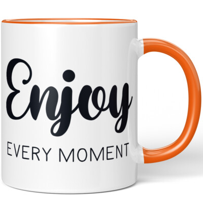 Enjoy every moment 10001008845