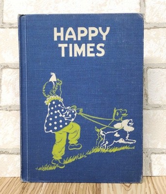 1949 Happy Times Basic Reading Series Child's Illustrated Short Story Book 