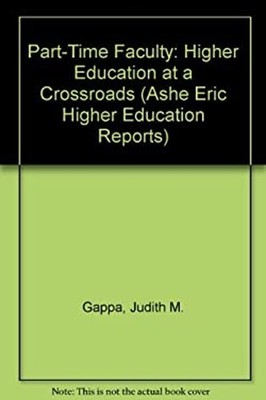 Part-Time Faculty : Higher Education at a Crossroads Paperback Ju