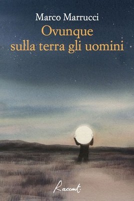 Buch - Marco Marrucci - Überall auf der Erde Männer - Geschichten