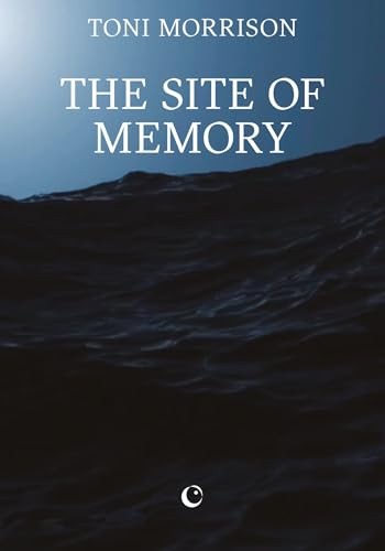 The Site of Memory by Toni Morrison 9781068591891 NEW Free UK Delivery - Image 2