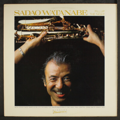 SADAO WATANABE: fill up the night MUSICIAN 12