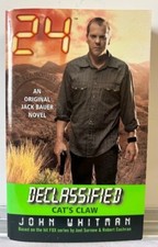 24 Declassified Cat's Claw Jack Bauer John Whitman TV Tie-in 1st Prt 1/'07