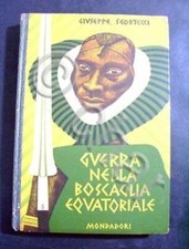 Viaggi Storia * Guerra nella boscaglia equatoriale 1942