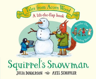 Squirrel's Snowman: A Winter Lift-the-Flap Story (Tales From Acorn Wood) - b...