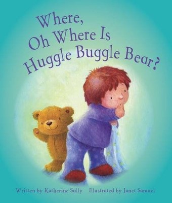 Where, Oh Where is Huggle Buggle Bear?, Parragon Books, Used; Good Book