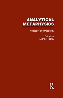 Necessity & Possibility: The Metaphysics of Modality: Analytical Metaphysics by