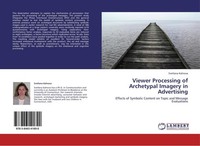 Viewer Processing Of Archetypal Imagery In Advertising Svetlana Kalnova
