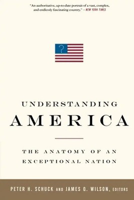 Understanding America: The Anatomy of an Exceptional Nation
