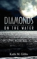 Kathi M Gibbs | Diamonds On The Water | Buch | Englisch (2009) | Eloquent Books