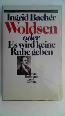Woldsen oder es wird keine Ruhe geben : Roman. Bachér, Ingrid: - Bild 1 von 2