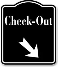 Check-Out 45 Degree Down Right Arrow BLACK Aluminum Composite Sign