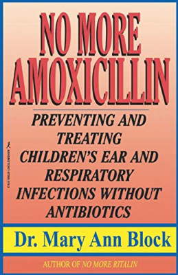 Kein Amoxicillin mehr: Vorbeugung und Behandlung von Kindern - Taschenbuch NEU Block, M