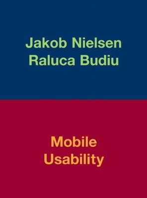 MOBILE USABILITY By Jakob Nielsen & Raluca Budiu **Mint Condition**
