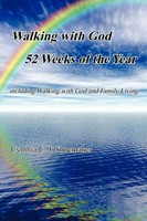 Cynthia C. J. Shoemaker | Walking With God 52 Weeks Of The Year | Taschenbuch