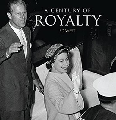Ein Jahrhundert Of Royalty Hardcover Edward West