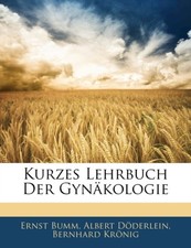 Bumm - Kurzes Lehrbuch Der Gynakologie - paperback or softback - X555z