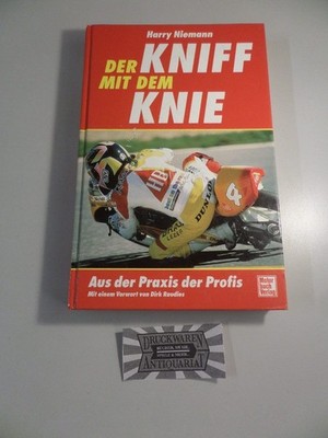 Der Kniff mit dem Knie - Aus der Praxis der Profis. Niemann, Harry: