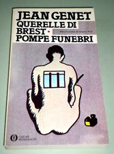 Jean Genet "QUERELLE DI BREST - POMPE FUNEBRI" Oscar Mondadori Prima edizione *