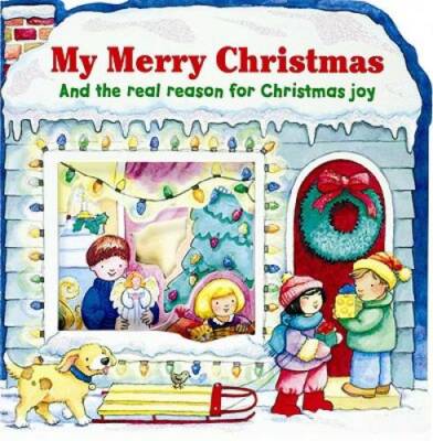 My Merry Christmas: And the Real Reason for Christmas Joy - Board book - GOOD