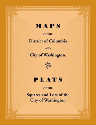 Unknown | Maps of the District of Columbia and City of Washington, and Plats...