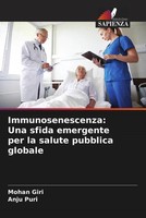 Mohan Giri (U. A.) | Immunosenescenza: Una Sfida Emergente Per La Salute...