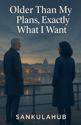 Older Than My Plans, Exactly What I Want by Sankulahub Paperback Book