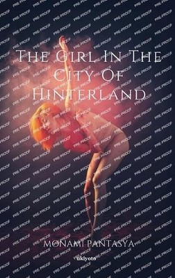 The Girl in the City of Hinterland (Edition2) by Monami Pantasya Hardcover Book