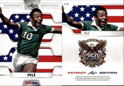 2026 LEAF 250TH ANNIVERSARY PATRIOT EDITION PELE P-47 SOCCER