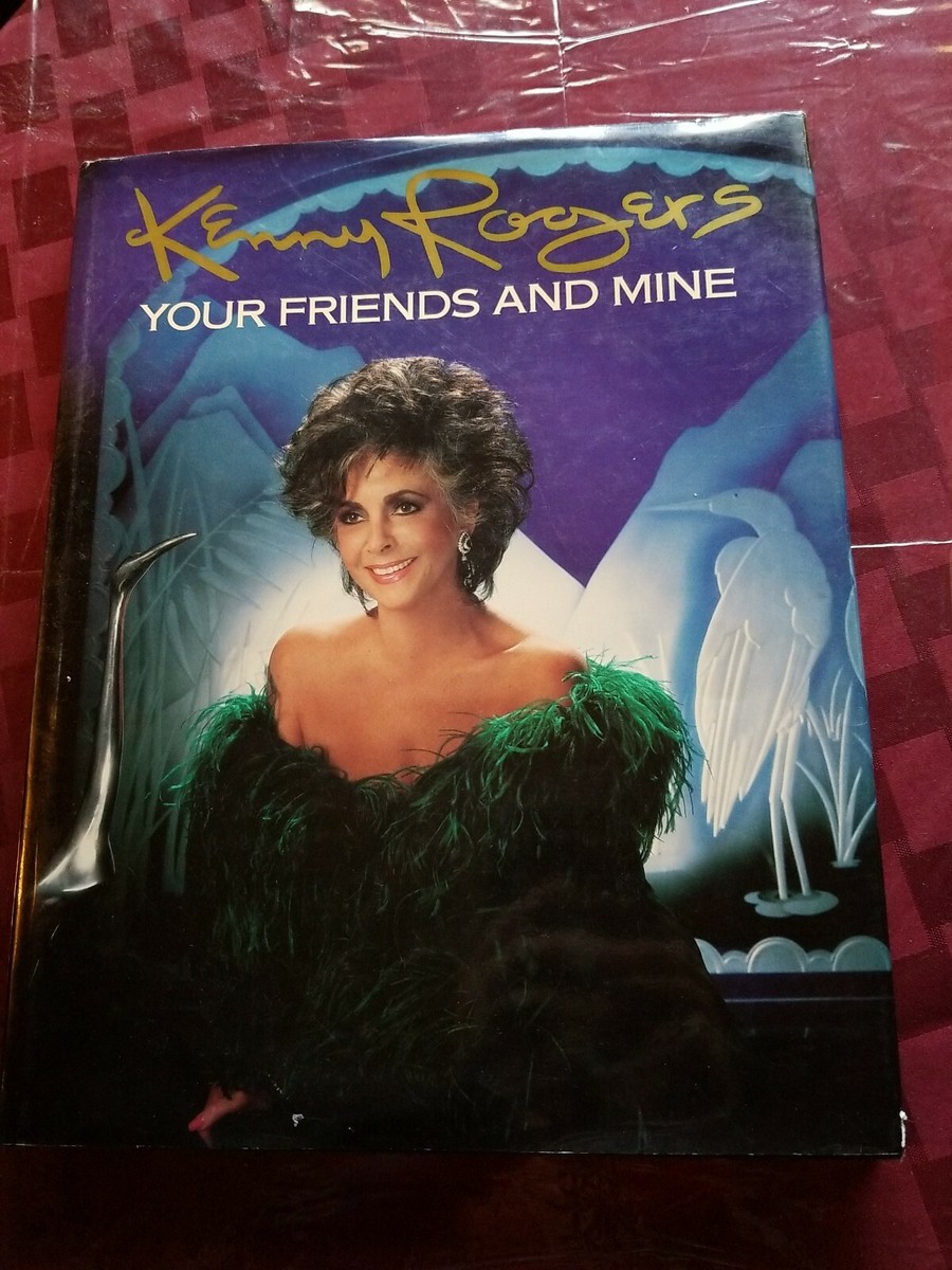 KENNY ROGERS YOUR FRIENDS AND MINE PHOTOGRAPHS BY KENNY R. BOOK