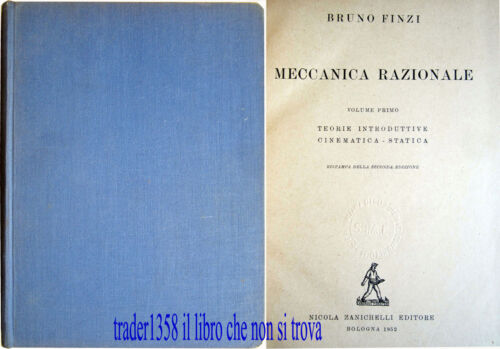 MECCANICA RAZIONALE Cinematica Statica Vol. 1° FINZI Nicola Zanichelli 1952 - Foto 1 di 1