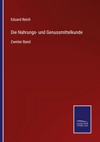 Eduard Reich | Die Nahrungs- Und Genussmittelkunde | Taschenbuch | Deutsch