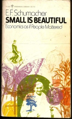 Small is Beautiful: Economics as if People Mattered