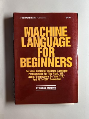 Machine Language for Beginners: Machine Language Programming for Basic Langu...