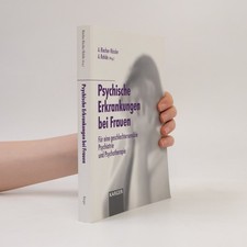 Psychische Erkrankungen bei Frauen  |  Anita Riecher-Rössler