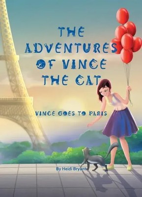 The Adventures of Vince the Cat | Vince Goes to Paris | Heidi Bryant | Englisch