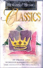 PRAISE  WORSHIP SAMPLER- Hosanna Music Classics 19 Titles Cassette Tape VG 