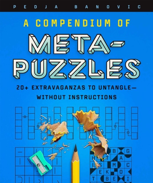 A Compendium of Meta-Puzzles by Pedja Banovic (Spiral bound)
