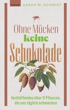 Ohne Mücken keine Schokolade: Verblüffendes über 11... | Buch | Zustand sehr gut