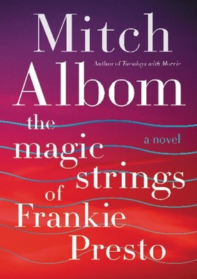 The Magic Strings of Frankie Presto | Mitch Albom | englisch
