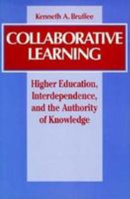 Collaborative Learning : Higher Education, Interdependence, and t