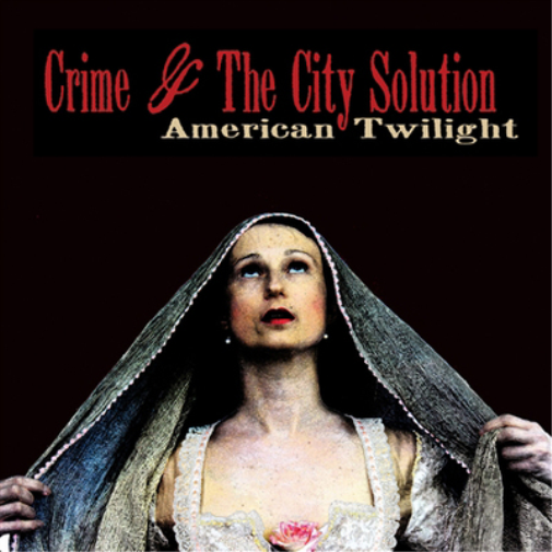Crime and the City Solution American Twilight (Vinyl LP) 12" Album with CD