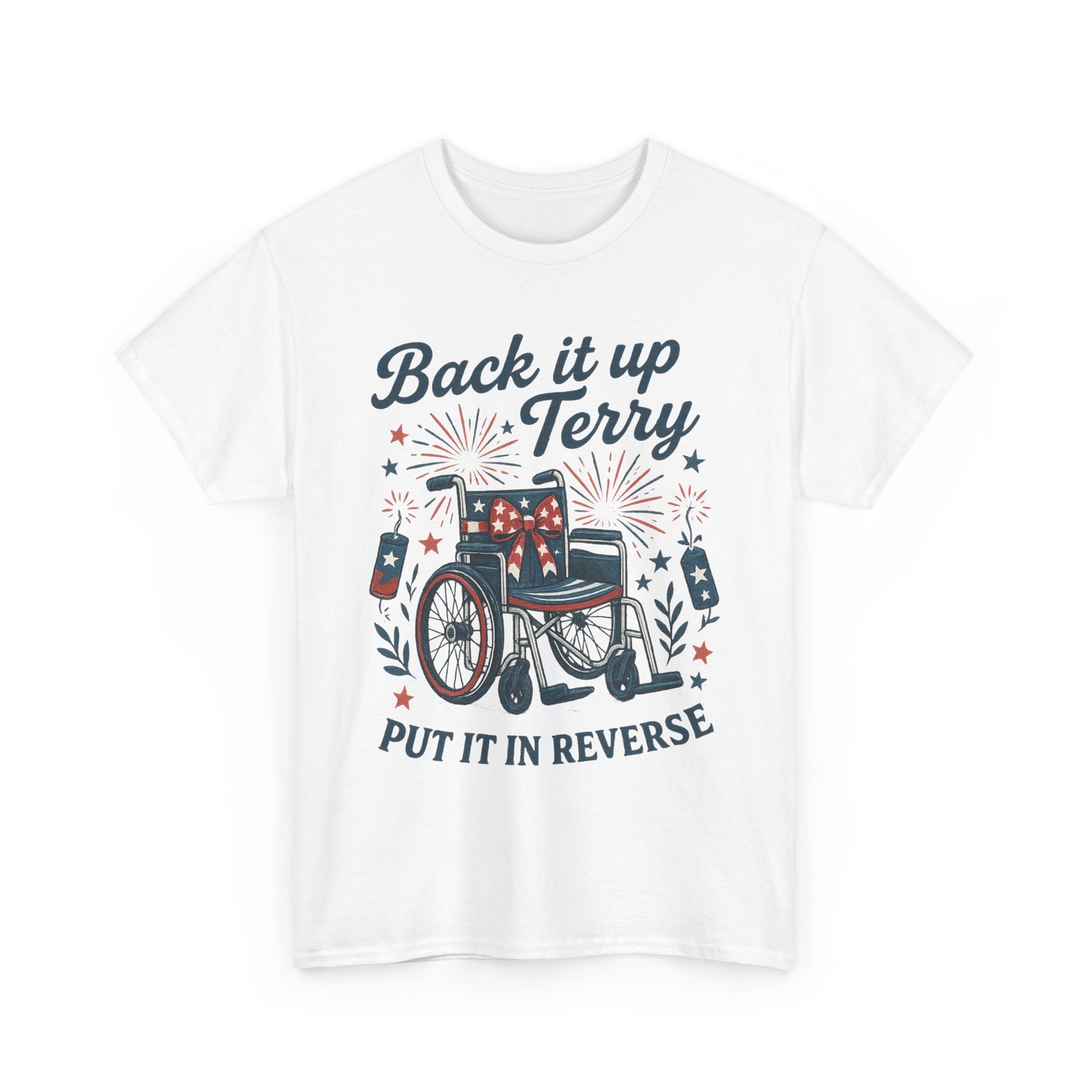 Funny 4th of July Back It Up Terry Wheelchair Patriotic T-Shirt USA