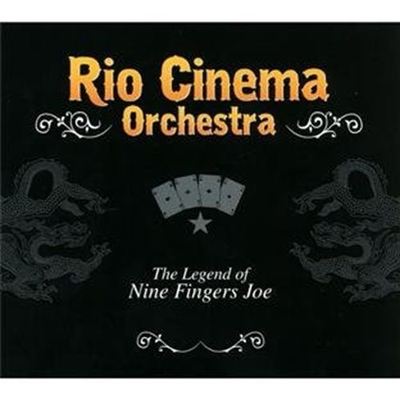 The Legend Of 9 Nine Fingers Joe [CD] Rio Cinema Orchestra (1023) Neu