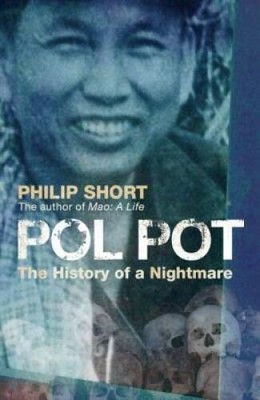 Pol Pot: The History of a Nightmare. Philip Short - Paperback - VERY GOOD