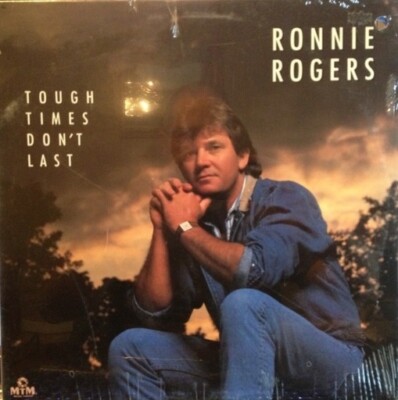 RONNIE ROGERS Tough Times Don't Last ( CD 1987 MTM Music )