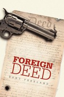 Foreign Deed Kent Freeland Taschenbuch Kartoniert / Broschiert Englisch 2011